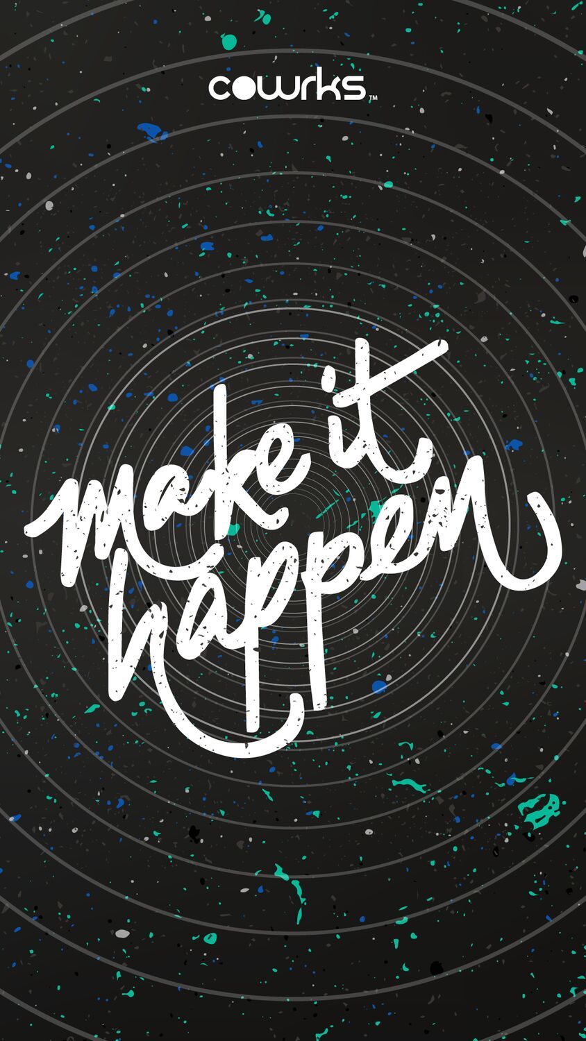 Make it happen
